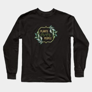 Plants Over People Long Sleeve T-Shirt